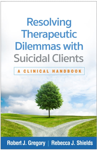 Resolving Therapeutic Dilemmas with Suicidal Clients cover