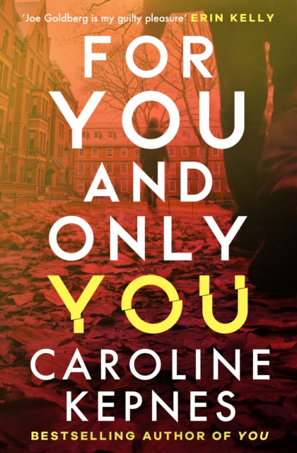 For You And Only You: The addictive new thriller in the YOU series, now a hit Netflix show