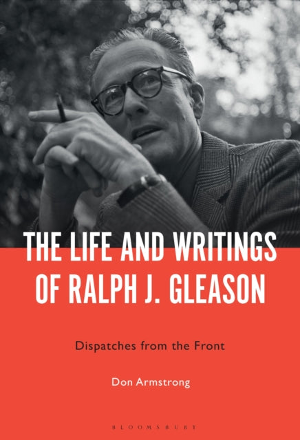 The Life and Writings of Ralph J. Gleason cover