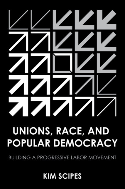 Unions, Race, and Popular Democracy cover