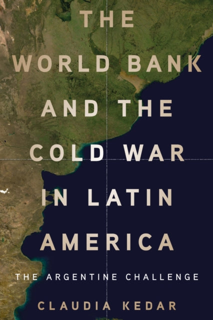 The World Bank and the Cold War in Latin America cover