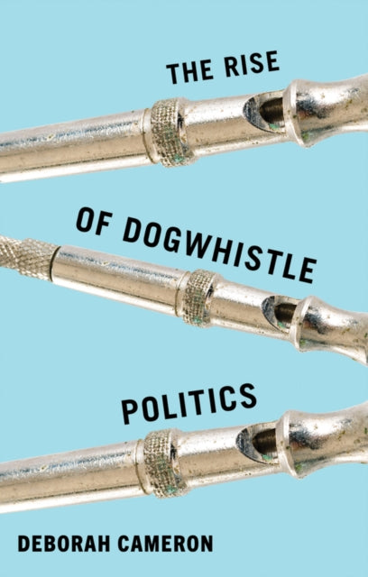 The Rise of Dogwhistle Politics cover