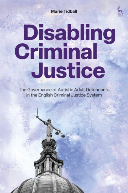 Disabling Criminal Justice cover