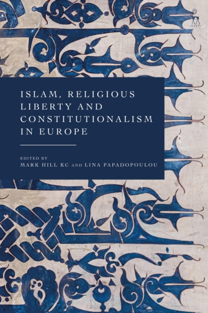Islam, Religious Liberty and Constitutionalism in Europe cover