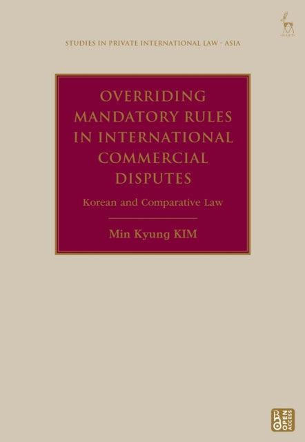 Overriding Mandatory Rules in International Commercial Disputes cover