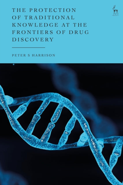 Protection of Traditional Knowledge at the Frontiers of Drug Discovery cover