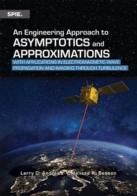 An Engineering Approach to Asymptotics and Approximations cover