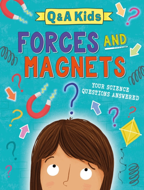 Q and A Kids: Forces and Magnets cover