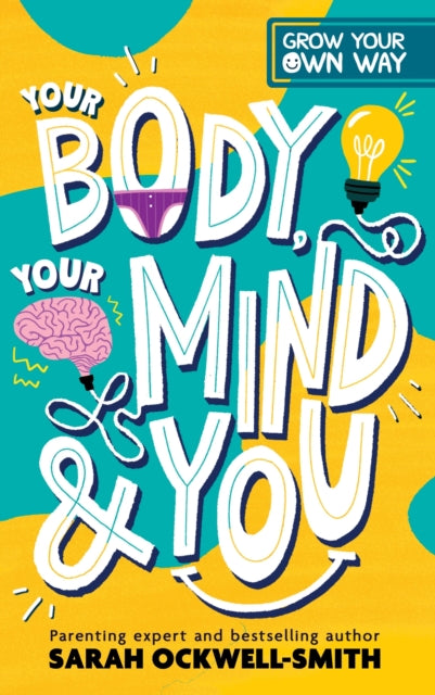 Grow Your Own Way: Your Body, Your Mind and You cover
