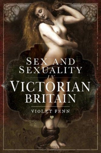 Sex and Sexuality in Victorian Britain cover
