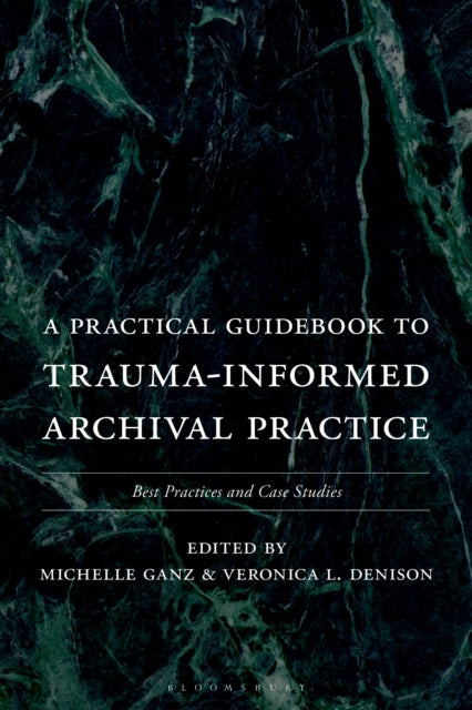 A Practical Guidebook to Trauma-Informed Archival Practice cover