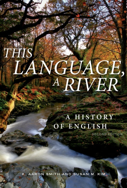 This Language, A River: A History of English – Second Edition cover