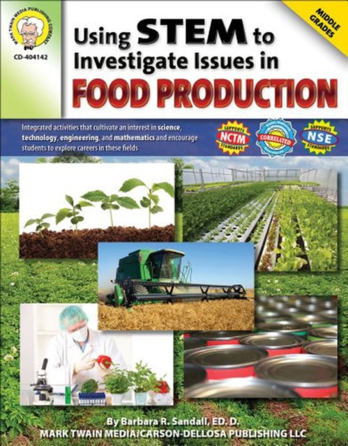 Using STEM to Investigate Issues in Food Production cover