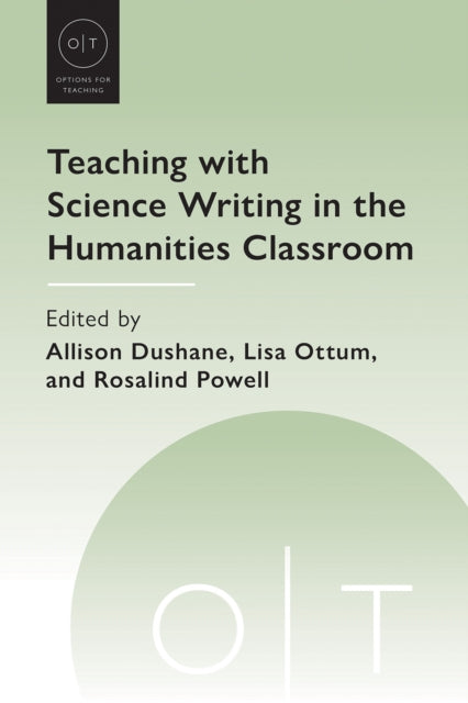 Teaching with Science Writing in the Humanities Classroom cover