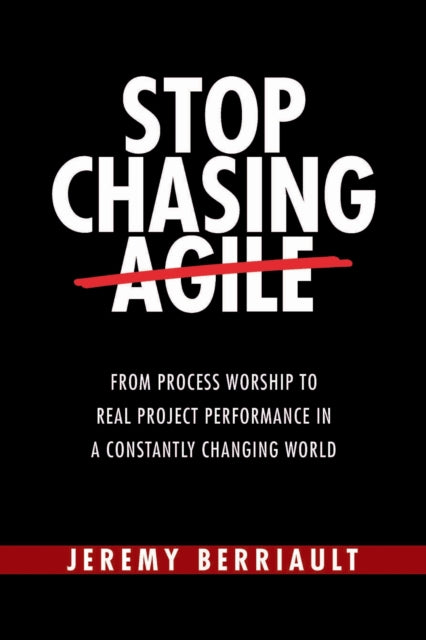 Stop Chasing Agile cover