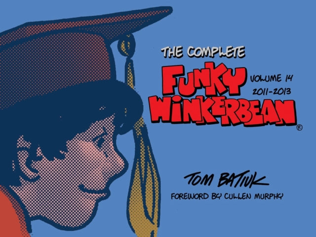 The Complete Funky Winkerbean, Volume 14, 2011-2013 cover