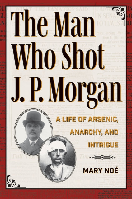 The Man Who Shot J. P. Morgan cover