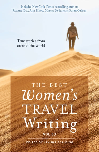 The Best Women''s Travel Writing, Volume 13 cover