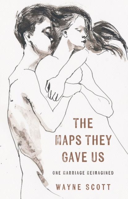 The Maps They Gave Us: One Marriage Reimagined cover