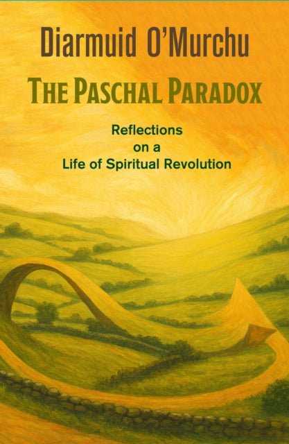 Paschal Paradox: Reflections on a Life of Spiritual Revolution cover