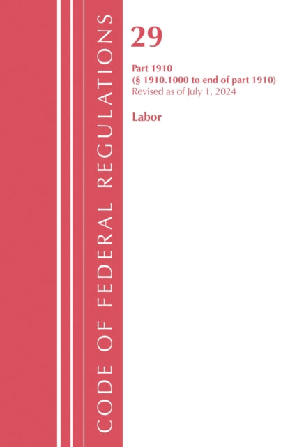 Code of Federal Regulations, TITLE 29 LABOR OSHA 1910.1000-END, Revised as of July 1, 2024 cover