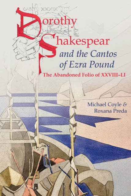 Dorothy Shakespear and The Cantos of Ezra Pound: The Abandoned Folio of XXVIII–LI cover