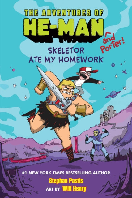 The Skeletor Ate My Homework (The Adventures of He-Man and Porter #1) cover