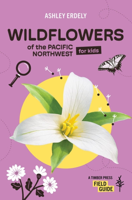 Wildflowers of the Pacific Northwest For Kids cover