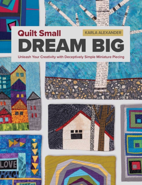 Quilt Small, Dream Big cover