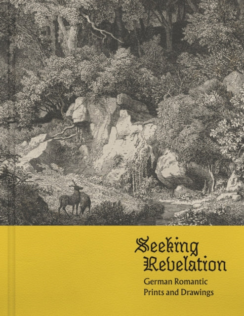 Seeking Revelation: German Romantic Prints and Drawings cover