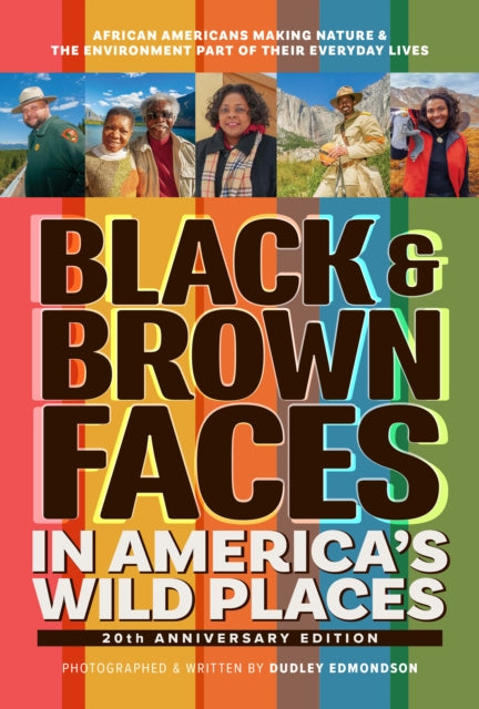 Black & Brown Faces in America's Wild Places (20th Anniversary Edition) cover