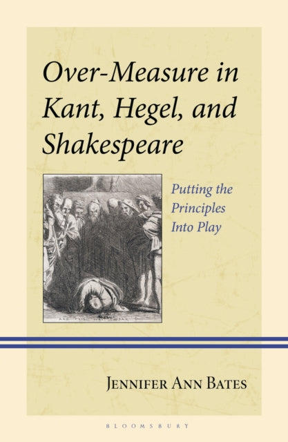 Over-Measure in Kant, Hegel, and Shakespeare cover