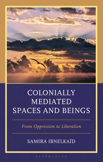 Colonially Mediated Spaces and Beings cover