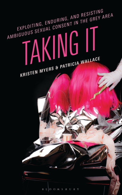 Exploiting, Enduring, and Resisting Ambiguous Sexual Consent in the Grey Area cover