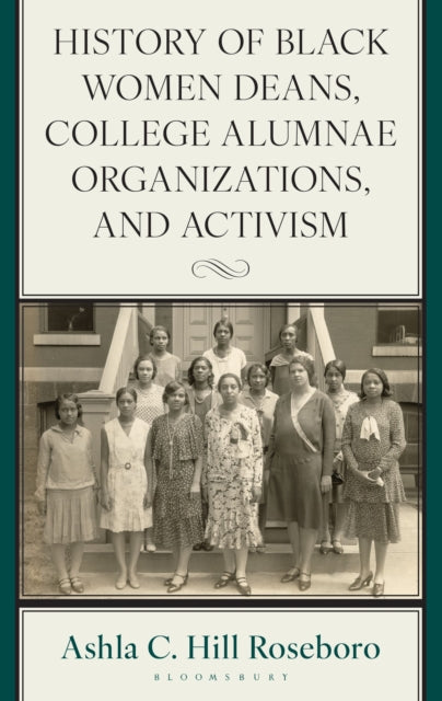 History of Black Women Deans, College Alumnae Organizations, and Activism cover