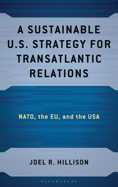 A Sustainable U.S. Strategy for Transatlantic Relations cover