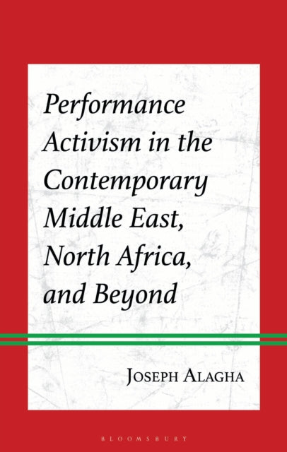 Performance Activism in the Contemporary Middle East, North Africa, and Beyond cover