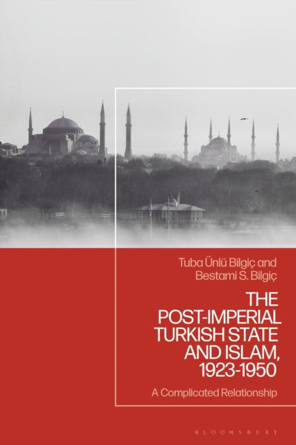 The Post-Imperial Turkish State and Islam, 1923-1950 cover