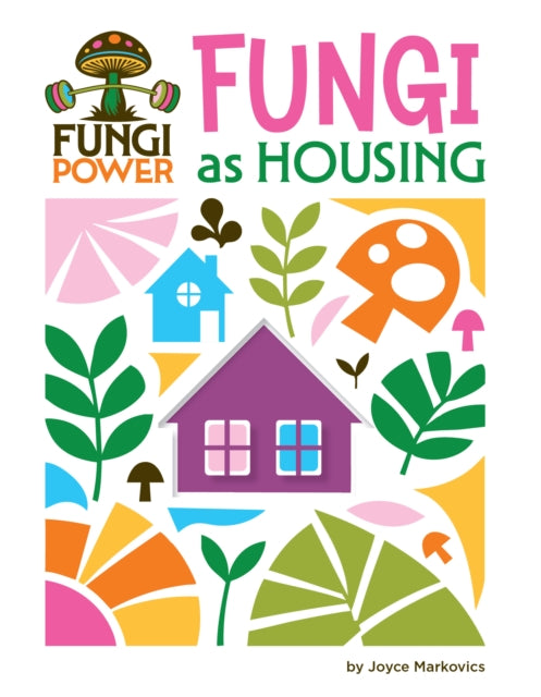Fungi as Housing cover