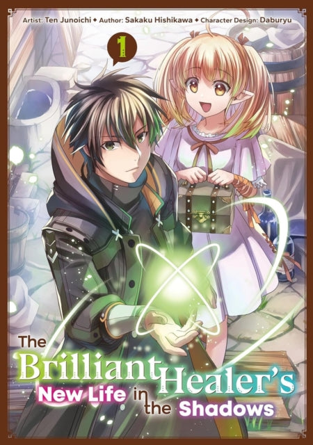 The Brilliant Healer's New Life in the Shadows: Volume 1 (Manga) cover