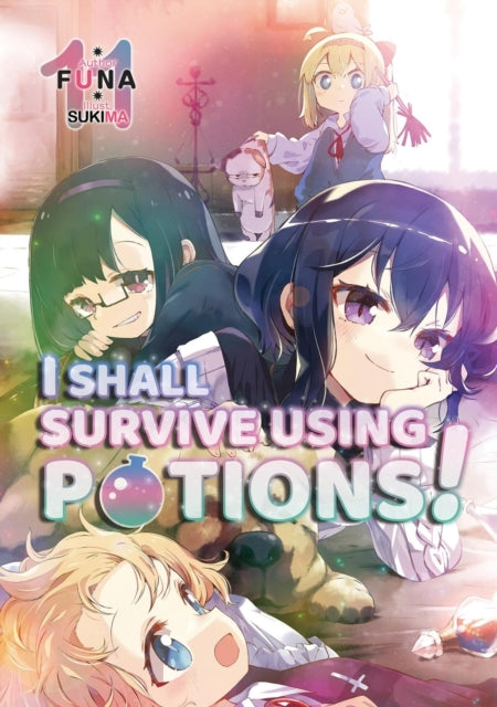 I Shall Survive Using Potions! Volume 11 (Light Novel) cover