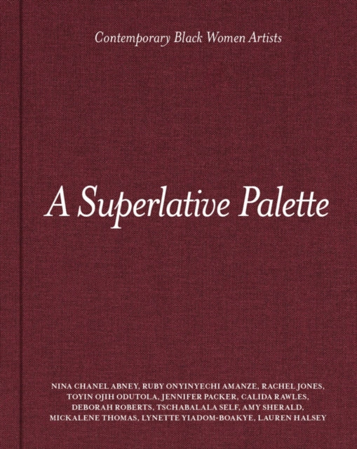 A Superlative Palette: Contemporary Black Women Artists cover