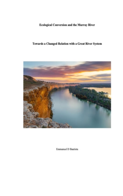 Ecological Conversion and the Murray River cover