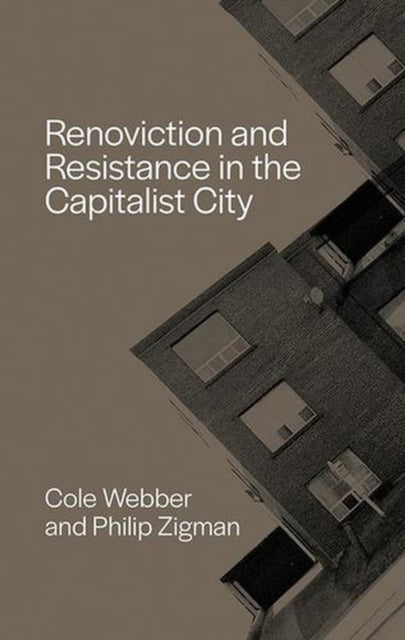 Renoviction and Resistance in the Capitalist City cover