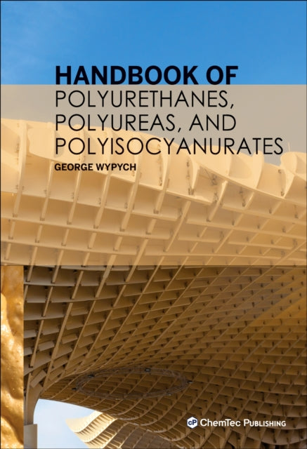 Handbook of Polyurethanes, Polyureas, and Polyisocyanurates cover