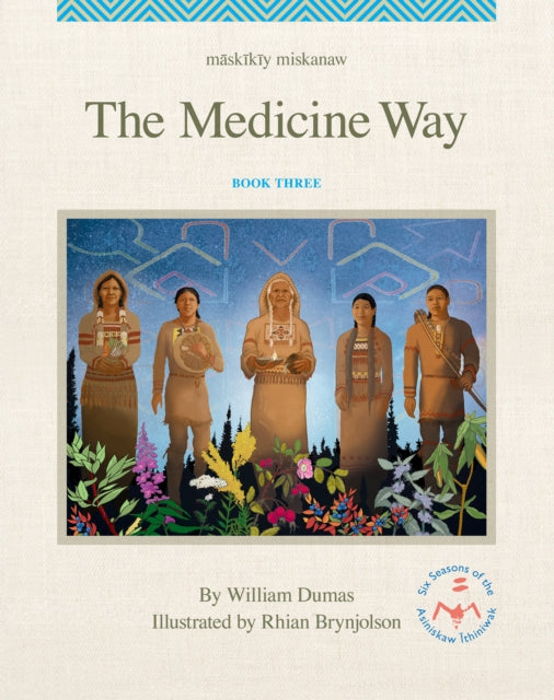 The Māskīkīy Miskanaw/The Medicine Way cover