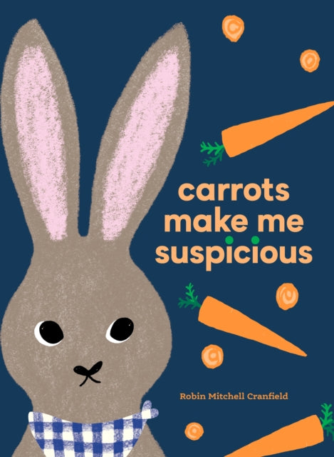 Carrots Make Me Suspicious cover