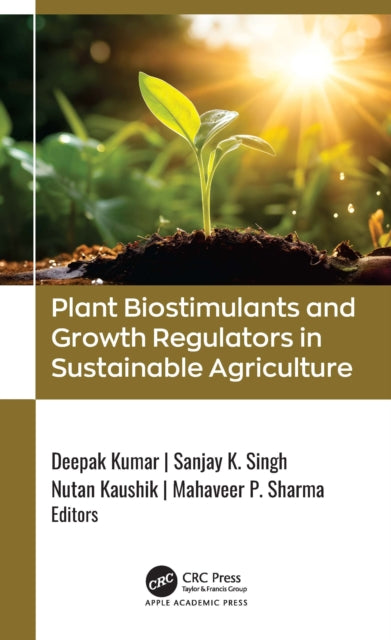 Plant Biostimulants and Growth Regulators in Sustainable Agriculture cover