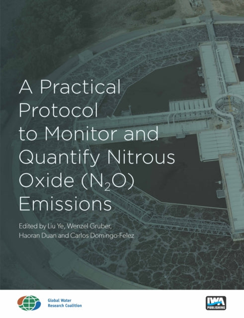 A Practical Protocol to Monitor and Quantify Nitrous Oxide (N2O) Emissions cover