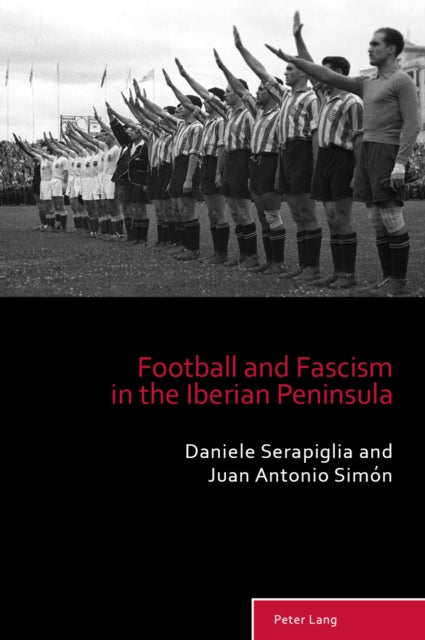 Football and Fascism in the Iberian Peninsula cover